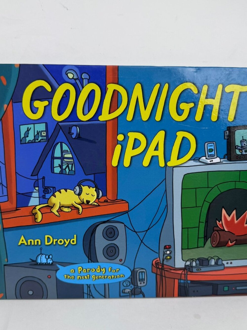 Goodnight iPad A Parody for the Next Generation Ann Droyd Hardcover Humor Book
